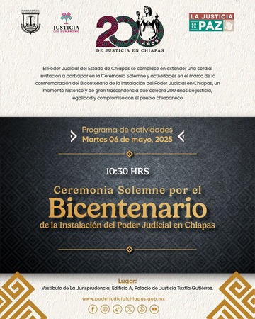CEREMONIA SOLEMNE Y ACTIVIDADES EN EL MARCO DE LA CONMEMORACIÓN DEL BICENTENARIO DE LA INSTALACIÓN DEL PODER JUDICIAL EN CHIAPAS